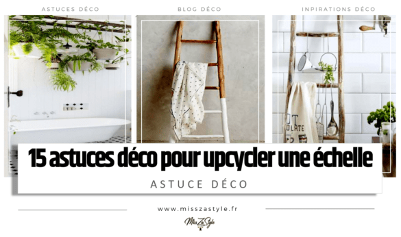 15 astuces déco pour upcylcer une échelle