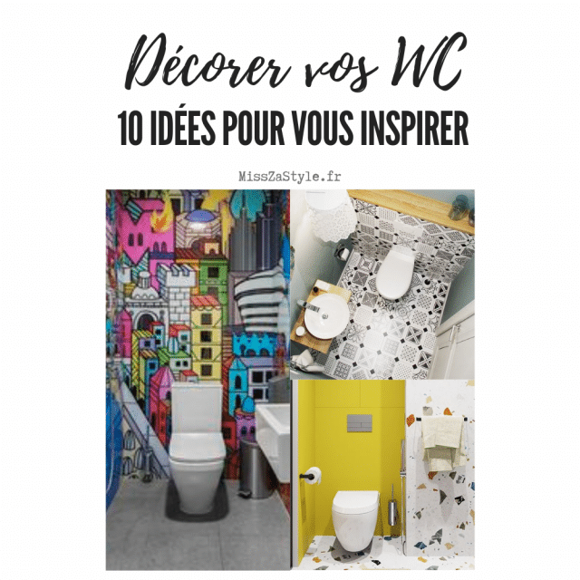 Décorer vos WC : 10 idées pour vous inspirer - MissZaStyle - Blog déco